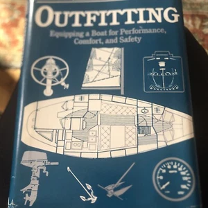Outfitting : Equipping a Boat for Performance, Comfort, and Safet - Foto 1 di 1