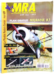 MRA MAGAZIN NR. 689, MAI 1997 + BEILAGEPLAN "MORANE-SAULNIER A1-1918" - Bild 1 von 14