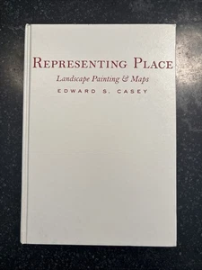 Representing Place : Landscape Painting and Maps by Edward S. Casey / HC UMN - Foto 1 di 5