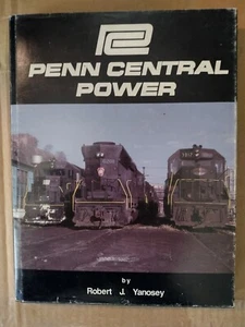 Penn Central Power by Robert J Yanosey Hardcover - Picture 1 of 4