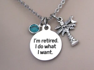 Collar I'm Retired I Do What I Want con Palmera, Divertido Regalo Jubilación Esposa - Imagen 1 de 6