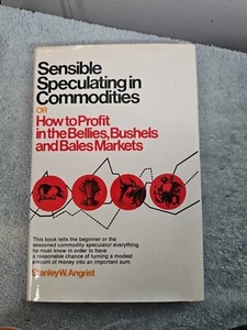 SENSIBLE SPECULATING IN COMMODITIES by Stanley W. Angrist First Printing - Picture 1 of 5