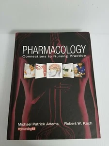Pharmacology : Connections to Nursing Practice by Robert Koch and Michael Patric - Bild 1 von 5