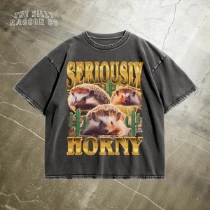 Divertida Camisa Unisex Erizo, Camiseta Animal Seriously Horny, Humor Sarcástico Adulto - Imagen 1 de 9