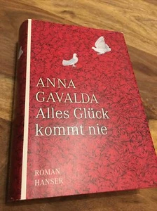Alles Glück kommt nie - Anna Gavalda - Gebundene Ausgabe ISBN 9783446230576￼ - Bild 1 von 8