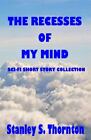 The Recesses of My Mind par Thornton, Stanley S.