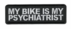 MY BIKE IS MY PSYCHIATRIST PATCH - Bild 1 von 6