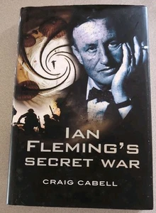 Ian Fleming's Secret War by Craig Cabell (2008, Hardcover), Free Shipping - Imagen 1 de 3
