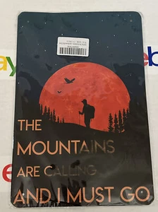 *The Mountains are calling and I must Go* metal Wall Decor* Aluminum 12”x8” - Picture 1 of 5