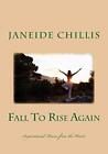 Fall To Rise Again: Poems From The Heart, Chillis 9781441493248 Free Shipping-,