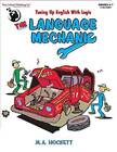 The Language Mechanic: Tuning Up English With Logic, 4e-7e année - BON