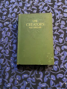 May Sinclair THE CREATORS 1st, vintage romance, Suffragette Mary Amelia St Clair - Picture 1 of 7