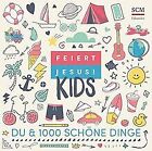 Feiert Jesus! Kids - Du & 1000 schöne Dinge | Buch | Zustand sehr gut