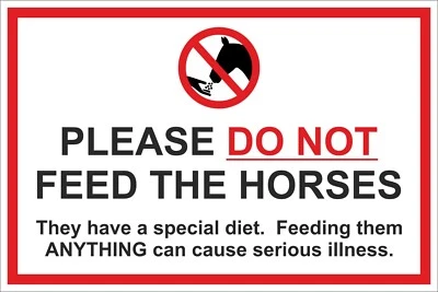 SIGN SERVICES UK LTD PLEASE DO NOT FEED THE HORSES SIGN SPECIAL DIET METAL SIZES A4 A3 A2
