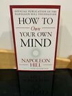 How to Own Your Own Mind (The Mental Dynamite Series) by Napoleon Hill (Paprbck)