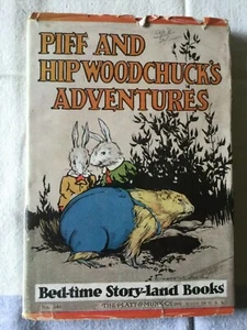 SELTEN Piff and Hip Woodchuck's Adventures, Bedtime Story-Land H/c D/J 1916 - Bild 1 von 10