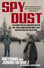 Spy Dust : Two Masters of Disguise Reveal the Tools and Operations That...