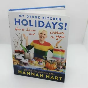 My Drunk Kitchen Holidays! : How to Savor and Celebrate the Year: Hanna Hart - Imagen 1 de 7