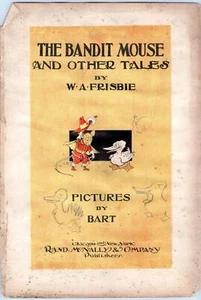 1900*W A FRISBIE*BANDIT MOUSE TALES*LITHOGRAPHS*TITLE PAGE ONLY*CRESCENT MOON - Picture 1 of 2