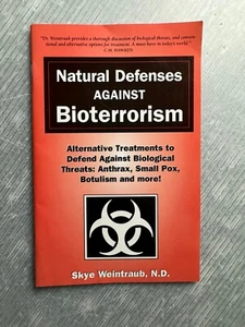 Natural Defenses Against Bioterrorism Alternative Treatments Skye Weintraub book - Picture 1 of 10
