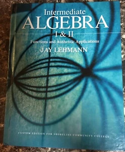 Intermediate Algebra I & II Shoreline Community College 2nd Edition Pre-owned - Picture 1 of 5