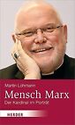 Mensch Marx: Der Mnchner Kardinal im Portrt by... | Book | condition very good