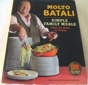 SIGNED by MOLTO BATALI - SIMPLE FAMILY MEALS: FROM MY HOME TO YOURS - Hb Dj 1ST - Picture 1 of 7