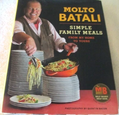 SIGNED by MOLTO BATALI - SIMPLE FAMILY MEALS: FROM MY HOME TO YOURS - Hb Dj  1ST - Image 1 of 4