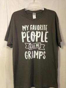 Men's Gildan Graphic T-Shirt My Favorite People Call Me Gramps Size L NWOT - Picture 1 of 4