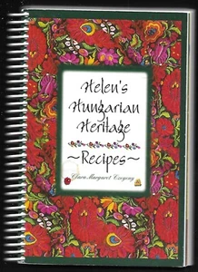 "Helen's Hungarian Heritage Recipes" 300 Pages 2006 by Clara Margaret Czegeny - Picture 1 of 1