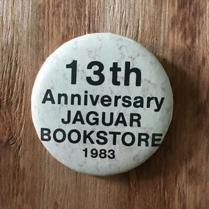 JAGUAR BOOKSTORE 13th Anniversary 1983 button San Francisco Castro LGBTQ queer - Picture 1 of 2