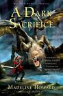 A Dark Sacrifice: Book Two of the Rune of Unmaking by Madeline Howard (English) 