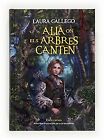 All&#224; on els arbres canten by Gallego Garc&#237;a, Laura | Book | condition very good
