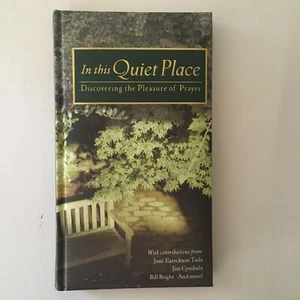 In This Quiet Place Discovering the Pleasure of Prayer Christian Gift Book  - Picture 1 of 12