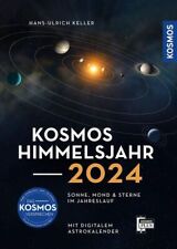 Kosmos Himmelsjahr 2024: Sonne, Mond und Sterne im Jahreslauf - mit Astrokalende