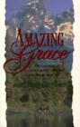 Amazing Grace by Watkins, James Montgomery; Boice, James Montgomery