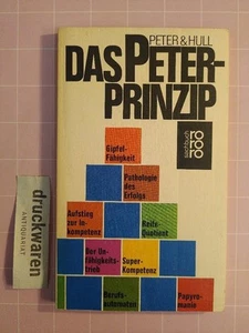 Das Peter-Prinzip oder die Hierarchie der Unfähigen. Peter, Laurence J. und Raym - Bild 1 von 1