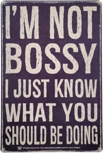 AMERICAN WIT 8" x 12" Sign(I'm Not Bossy, I Just Know What You Should Be Doing) - Picture 1 of 5
