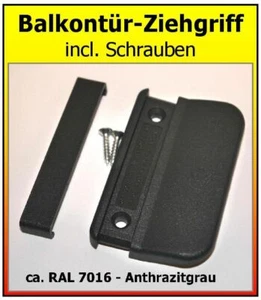 1 Stck. Balkontür Ziehgriff, Farbe RAL 7016 Anthrazitgrau PVC neu incl.Schrauben - Bild 1 von 3