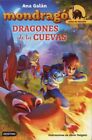 Dragones De Las Cuevas / Cave Dragons, Paperback By Galan, Ana; Delgado, Javi...