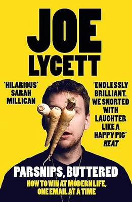 Parsnips, Buttered: The hilarious, best..., Lycett, Joe - Image 1 of 2