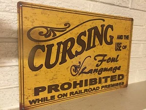 "Cursing foul Language Prohibited on Railroad Premises" Aluminum Train Sign 18"  - Picture 1 of 4
