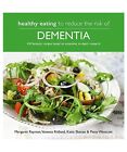 Healthy Eating to Reduce the Risk of Dementia, Margaret Rayman