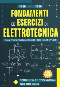 Fondamenti Ed Esercizi Di Elettrotecnica: Teoria, Teoremi E Applicazioni in DC E - Foto 1 di 2