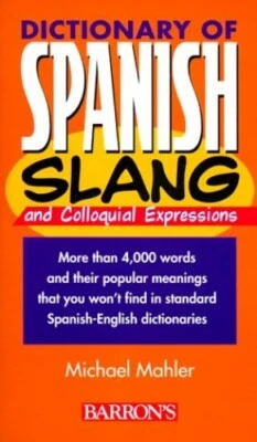 Dictionary of Spanish Slang and Colloquial Expre... by Mahler, Michael Paperback - Image 1 of 2