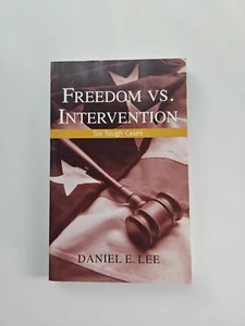 Freedom vs. Intervention: Six Tough Cases by Daniel Sheldon Lee (2005 Paperback) - Bild 1 von 2