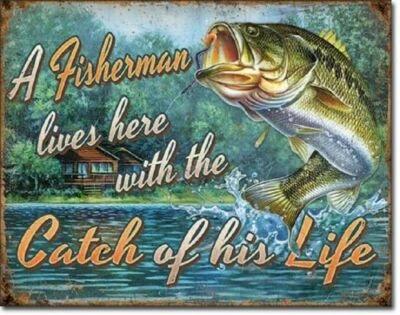 A Fisherman Lives Here With The Catch Of His Life Tin Sign (16" X 12.5") - Image 1 of 3