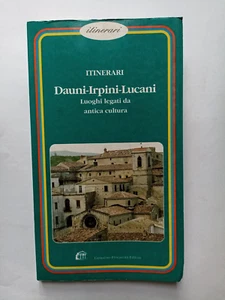Itinerari Dauni Irpini Lucani. Luoghi legati da antica cultura Irpinia Foggia PZ - Imagen 1 de 7