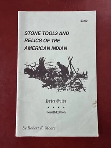 Stone Tools and Relics of the American Indian by Robert Moore, 1988, price guide - Picture 1 of 7