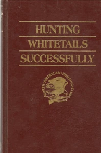 HUNTING WHITETAILS SUCCESSFULLY (1986) J. WAYNE FEARS, HARDCOVER WITH PHOTOS - Bild 1 von 1